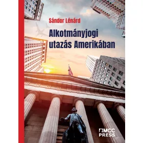 ALKOTMÁNYJOGI UTAZÁS AMERIKÁBAN