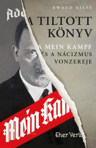 A TILTOTT KÖNYV - A MEIN KAMPF ÉS A NÁCIZMUS VONZEREJE