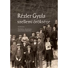 RÉZLER GYULA SZELLEMI ÖRÖKSÉGE