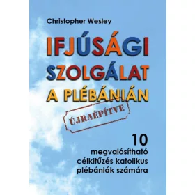 IFJÚSÁGI SZOLGÁLAT A PLÉBÁNIÁN - ÚJRAÉPÍTVE