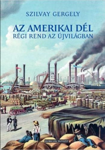 AZ AMERIKAI DÉL - RÉGI REND AZ ÚJ VILÁGBAN