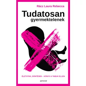   TUDATOSAN GYERMEKTELENEK - ÉLETUTAK, DÖNTÉSEK - KÖNYV A TABUK ELLEN