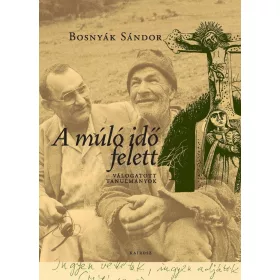 A MÚLÓ IDŐ FELETT - VÁLOGATOTT TANULMÁNYOK