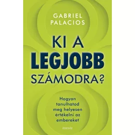 KI A LEGJOBB SZÁMODRA?