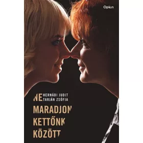 NE MARADJON KETTŐNK KÖZÖTT - FŰZÖTT