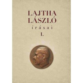 LAJTHA LÁSZLÓ ÍRÁSAI  I-II.
