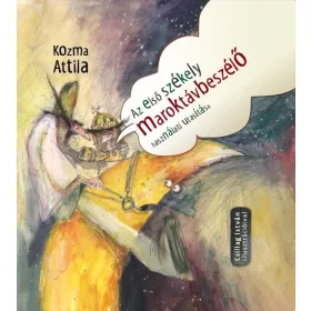AZ ELSŐ SZÉKELY MAROKTÁVBESZÉLŐ HASZNÁLATI UTASÍTÁSA