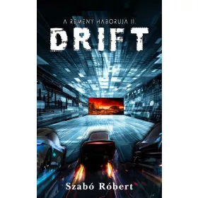 DRIFT - A REMÉNY HÁBORÚJA II.