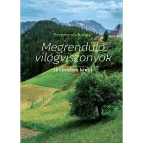 MEGRENDÜLŐ VILÁGVISZONYOK - LŐTÁVOLON KÍVÜL