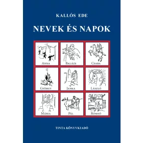 NEVEK ÉS NAPOK