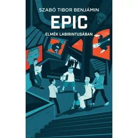 EPIC 2 - ELMÉK LABIRINTUSÁBAN