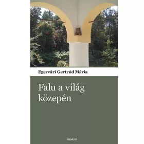 FALU A VILÁG KÖZEPÉN
