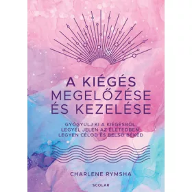 A KIÉGÉS MEGELŐZÉSE ÉS KEZELÉSE