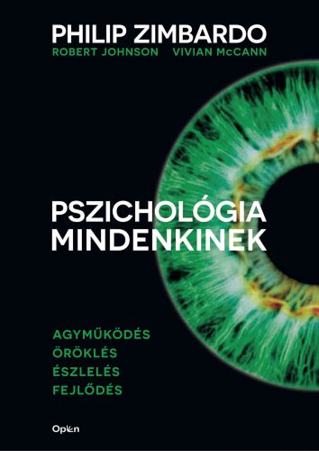 PSZICHOLÓGIA MINDENKINEK 1. - AGYMŰKÖDÉS-ÖRÖKLÉS-ÉSZLELÉS-FEJLŐDÉS