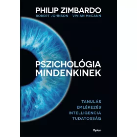   PSZICHOLÓGIA MINDENKINEK 2. - TANULÁS-EMLÉKEZÉS-INTELLIGENCIA-TUDATOSSÁG