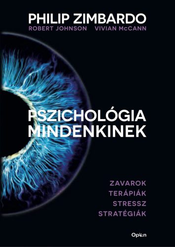 PSZICHOLÓGIA MINDENKINEK 4. - ZAVAROK-TERÁPIÁK-STRESSZ-STRATÉGIÁK