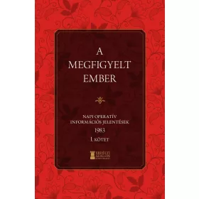 A MEGFIGYELT EMBER 1983 - I. KÖTET