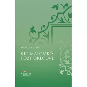 KÉT MALOMKŐ KÖZT ÖRLŐDVE