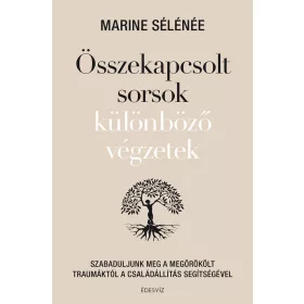 ÖSSZEKAPCSOLT SORSOK - KÜLÖNBÖZŐ VÉGZETEK