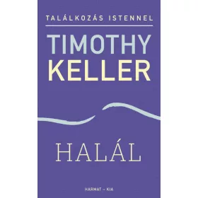 HALÁL - TALÁLKOZÁS ISTENNEL