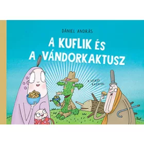 A KUFLIK ÉS A VÁNDORKAKTUSZ