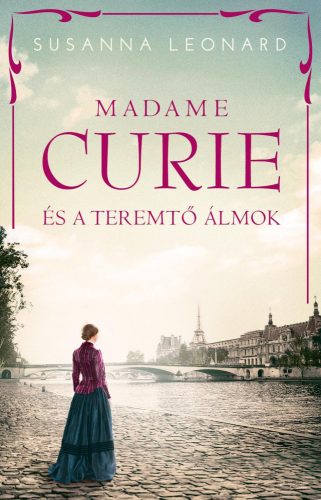 MADAME CURIE ÉS A TEREMTŐ ÁLMOK