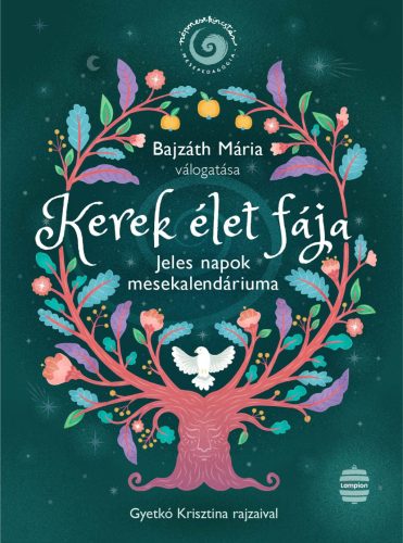 KEREK ÉLET FÁJA - JELES NAPOK MESEKALENDÁRIUMA