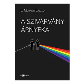 A SZIVÁRVÁNY ÁRNYÉKA