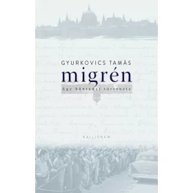 MIGRÉN - EGY BŰNTUDAT TÖRTÉNETE - FŰZÖTT