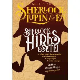 SHERLOCK, LUPIN ÉS ÉN - SHERLOCK HÍRES ESETEI