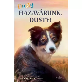 DUSTY - HAZAVÁRUNK, DUSTY!