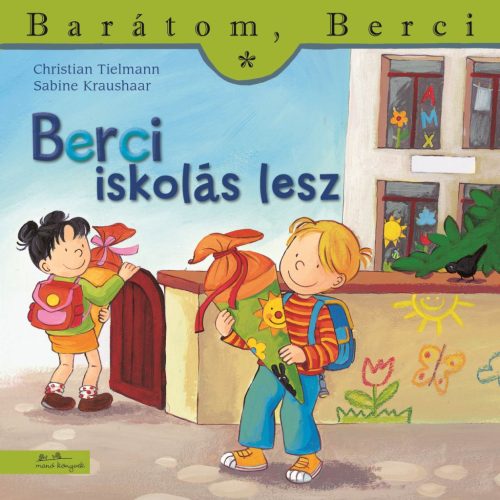 BERCI ISKOLÁS LESZ - BARÁTOM, BERCI 20.