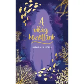 A VILÁG KÖZÖTTÜNK