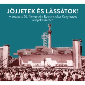 JÖJJETEK ÉS LÁSSÁTOK!