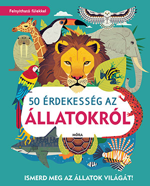 50 ÉRDEKESSÉG AZ ÁLLATOKRÓL - ISMERD MEG AZ ÁLLATOK VILÁGÁT!