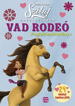 SZILAJ - ZABOLÁTLANOK - VAD RODEÓ (FOGLALKOZTATÓKÖNYV)