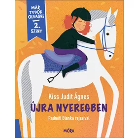 ÚJRA NYEREGBEN - MÁR TUDOK OLVASNI 2. SZINT