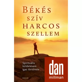 BÉKÉS SZÍV HARCOS SZELLEM