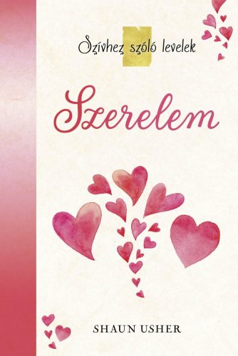 SZERELEM - SZÍVHEZ SZÓLÓ LEVELEK