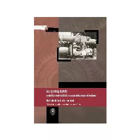   AZ ÚJ VILÁG ÉPÍTŐI: ERDÉLYI MÉRNÖKÖK A SZOCIALIZMUS ÉVEIBEN