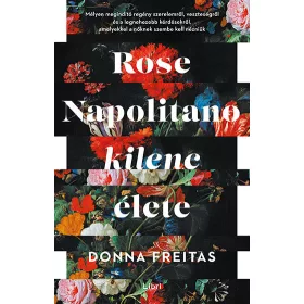 ROSE NAPOLITANO KILENC ÉLETE