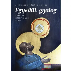EGYEDÜL, GYALOG