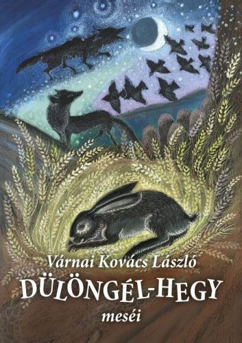 DÜLÖNGÉL-HEGY MESÉI