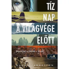 TÍZ NAP A VILÁGVÉGE ELŐTT