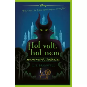 DISNEY - SORSFORDÍTÓ TÖRTÉNETEK - HOL VOLT, HOL NEM