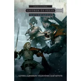TESTVÉRVADÁSZ - GOTREK ÉS FÉLIX
