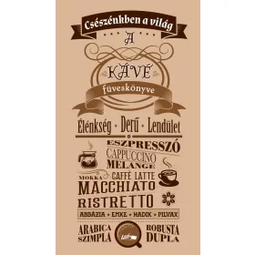 CSÉSZÉNKBEN A VILÁG - A KÁVÉ FÜVESKÖNYVE