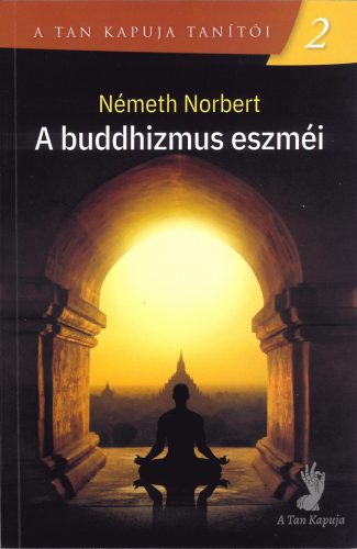A BUDDHIZMUS ESZMÉI
