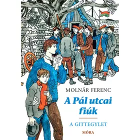   A PÁL UTCAI FIÚK - A GITTEGYLET - BŐVÍTETT KIADÁS - FŰZÖTT