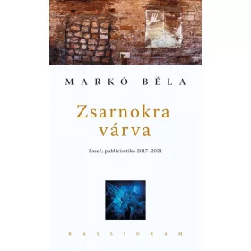 MARKÓ BÉLA: ZSARNOKRA VÁRVA